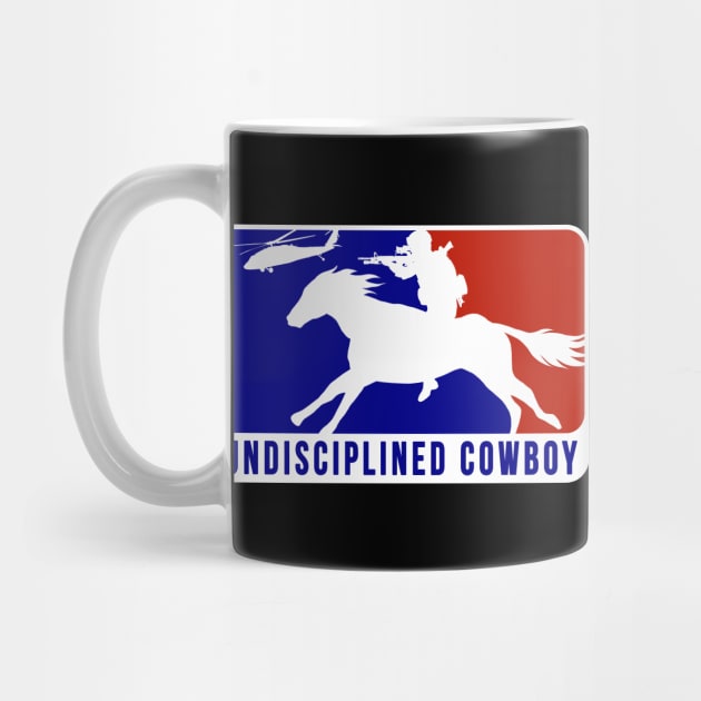 Major League Undisciplined Cowboy by CCDesign